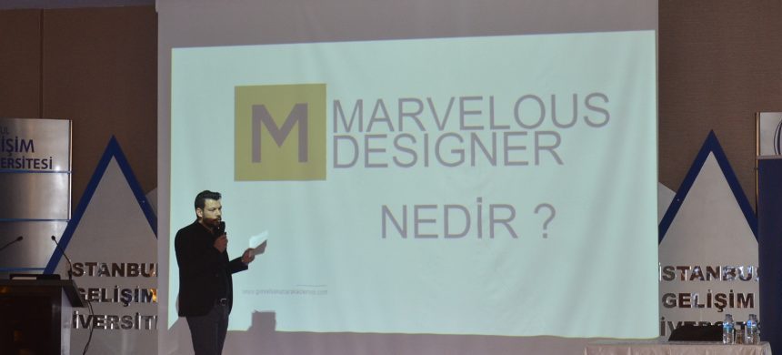 Gelişim Üniversitesi’nde Marvelous Designer 3D Moda ve Giysi Simülasyonu Semineri Gelişim Üniversitesi’nde Marvelous Designer 3D Moda ve Giysi Simülasyonu Semineri